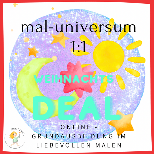 Grundausbildung MAL⭐️UNIVERSUM im liebevollen Malen - online 1:1