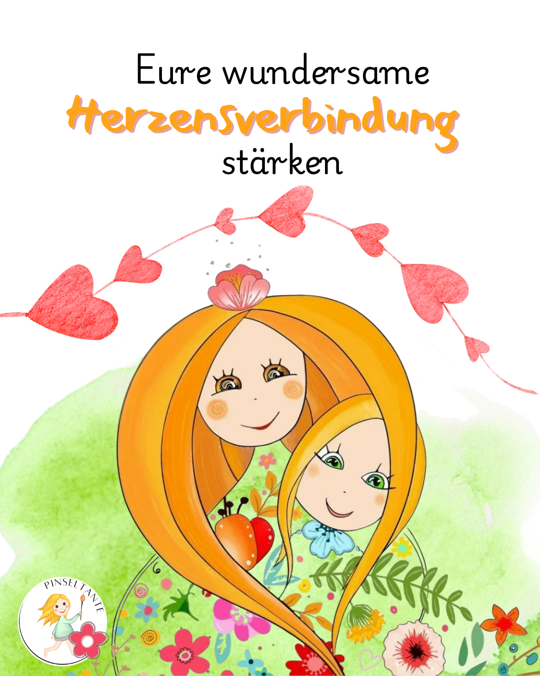 Illustration zur Herzensverbindung Mutter Kind gemeinsam Malen bei PINSELTANTE