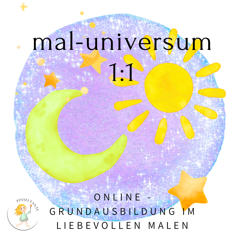 Grundausbildung MAL⭐️UNIVERSUM im liebevollen Malen - online 1:1